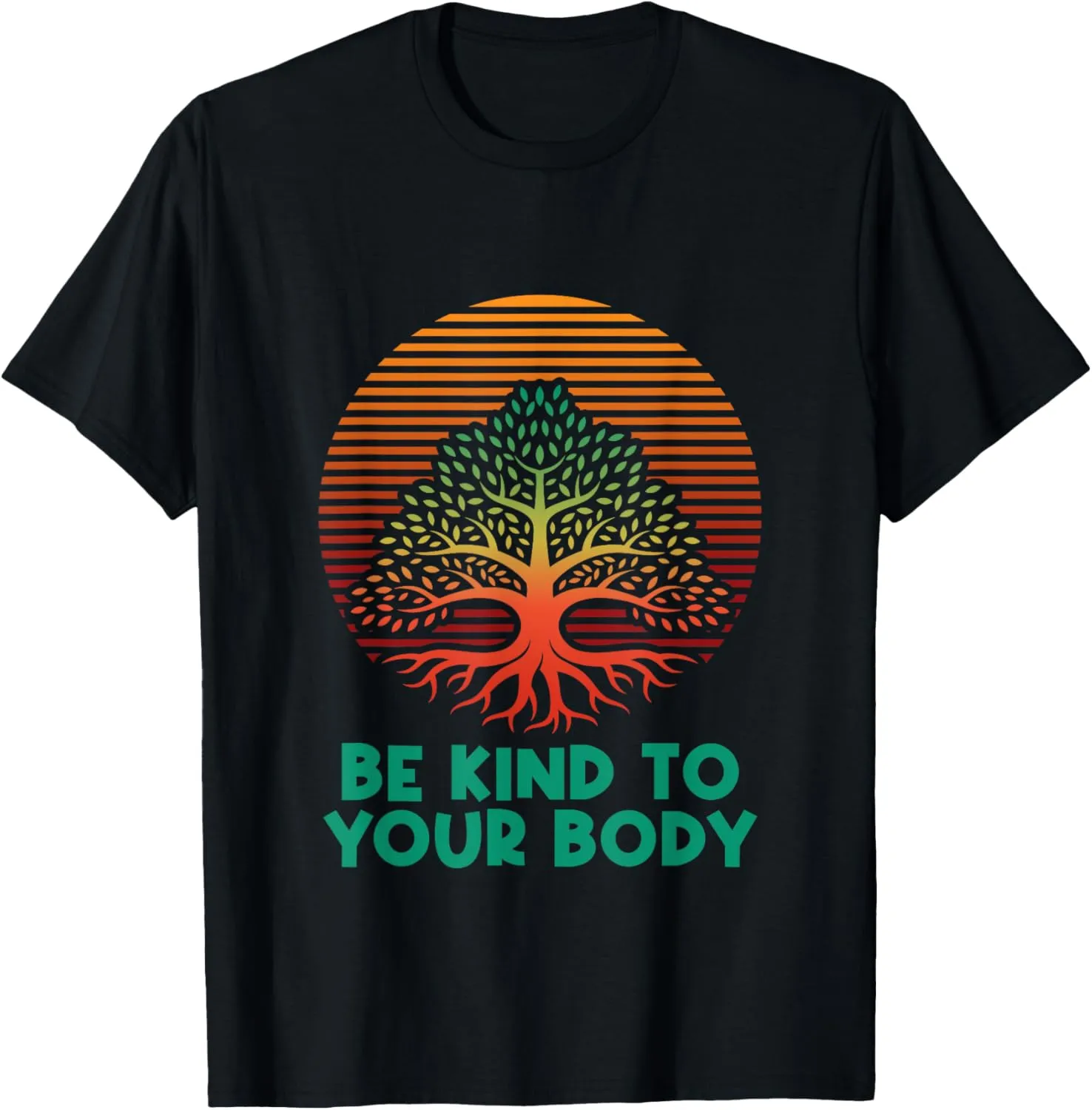 Be Kind To Your Body Health Positive Quotes Nutrition T-Shirt