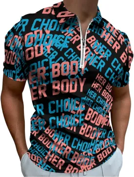 Her Body Her Choice Trendy Polo Shirts for Men Short Sleeve Lapel Collar Zipper T-Shirts Outdoor Sports