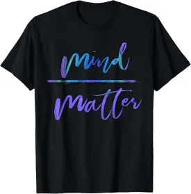 Inspiring Gym Message, Mind Over Matter T-Shirt