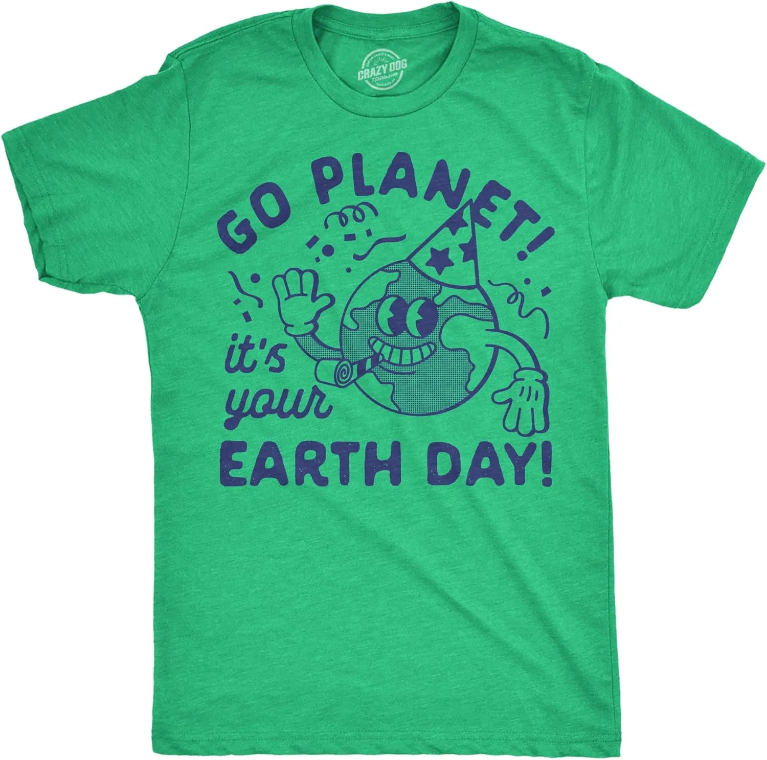 Mens Funny T Shirts Go Planet Its Your Earth Day Sarcastic Graphic Tee for Men