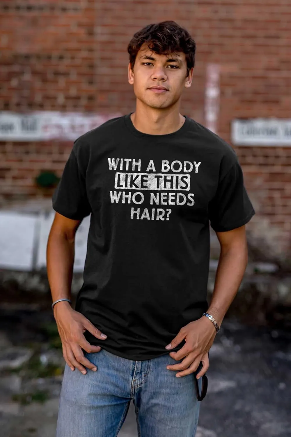 with A Body Like This Who Needs Hair Bald Dad Joke Mens Graphic T Shirt Tees