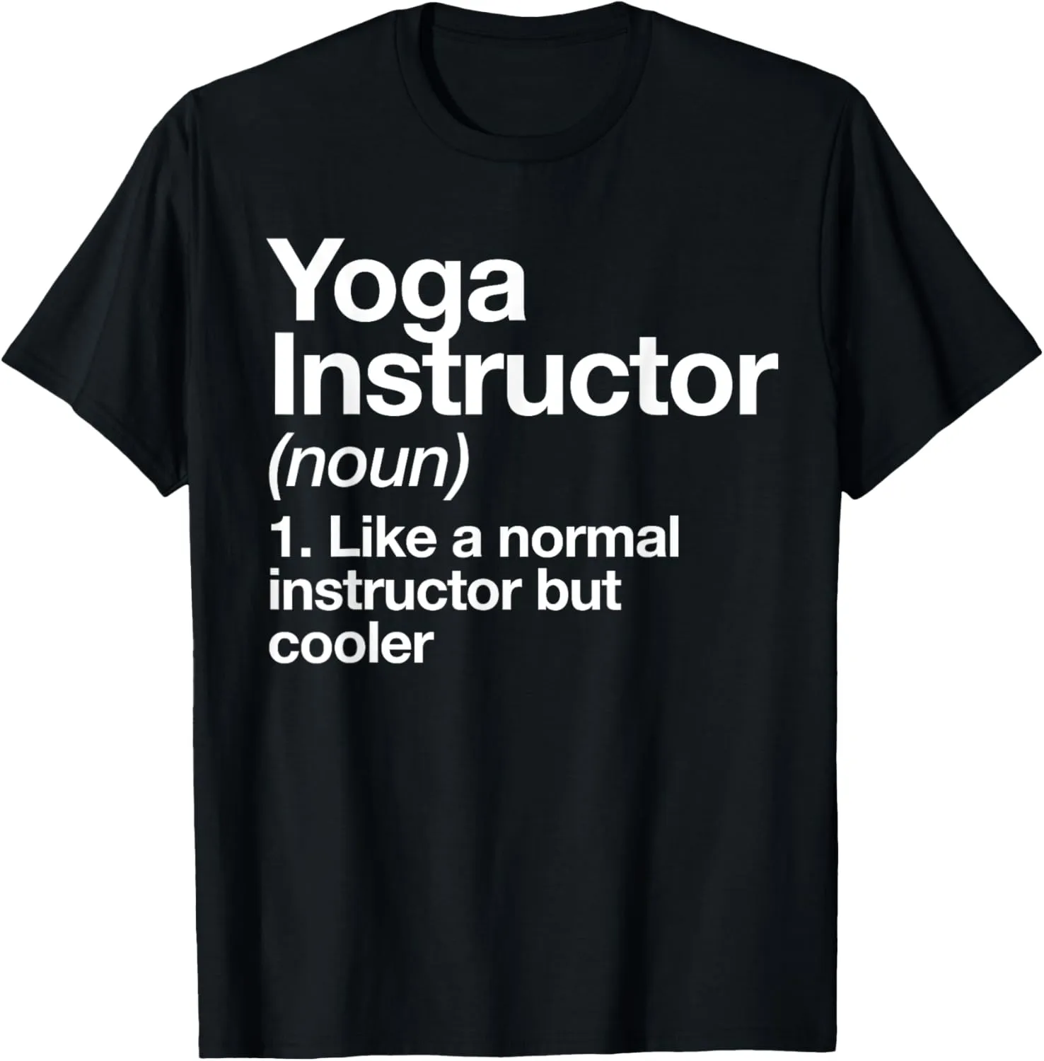 Yoga Instructor Funny Definition Gym Trainer Coach Sports T-Shirt